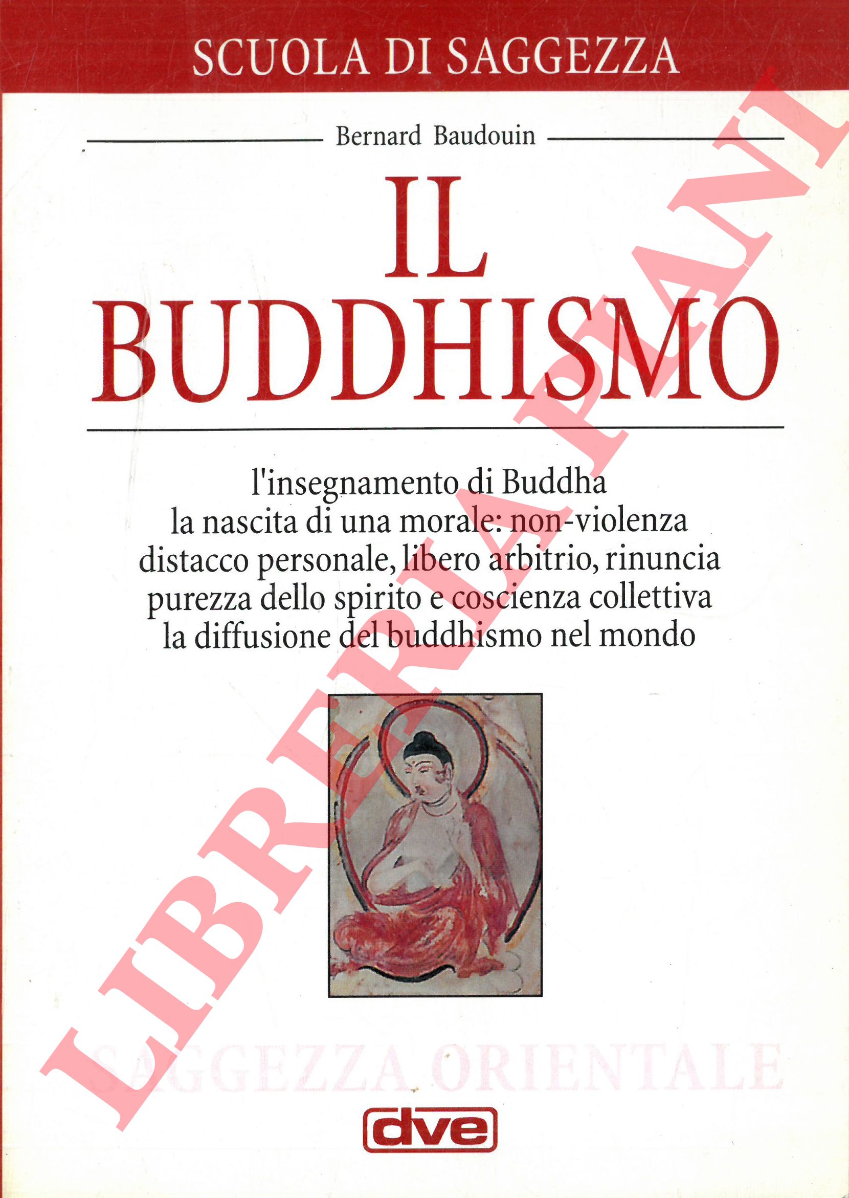 BAUDOUIN Bernard - - Il buddhismo una scuola di saggezza.