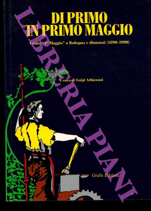 (ARBIZZANI, Luigi) - - Di Primo in Primo Maggio. Cento 