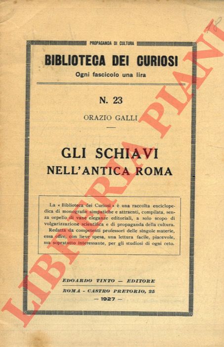 GALLI Orazio - - Gli schiavi nell'antica Roma.