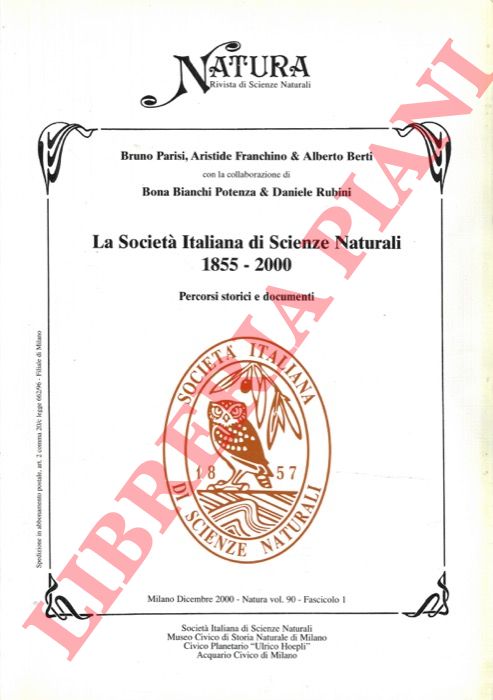 PARISI Bruno - FRANCHINO Aristide - BERTI Alberto - - La Societ Italiana di Scienze Naturali. 1855 - 2000. Percorsi storici e documenti.