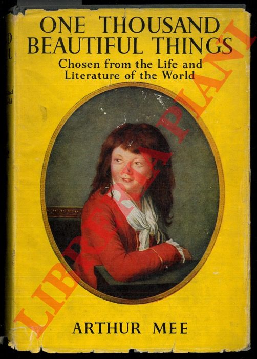 MEE Arthur - - One thousand beautiful things. Chosen from the life and literature of the world.