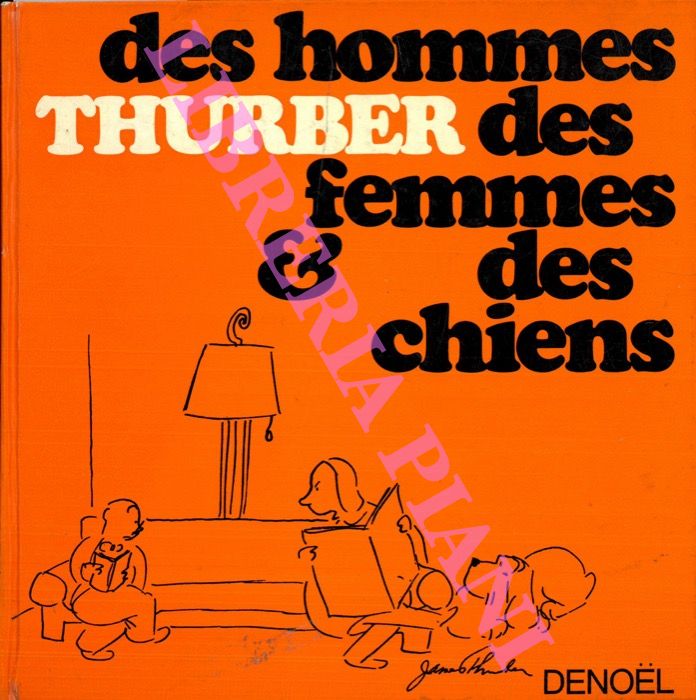 THURBER James - - Des hommes des femmes & des chiens.