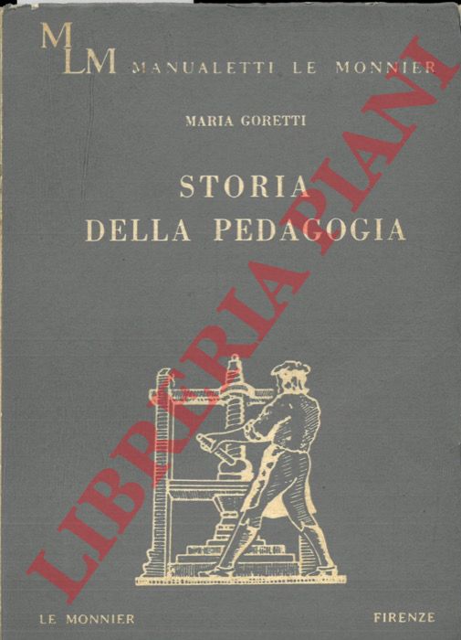 GORETTI Maria - - Storia della pedagogia.