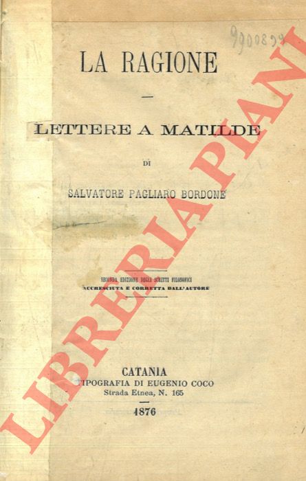 PAGLIARO BORDONE Salvatore - - La ragione - Lettere a Matilde.