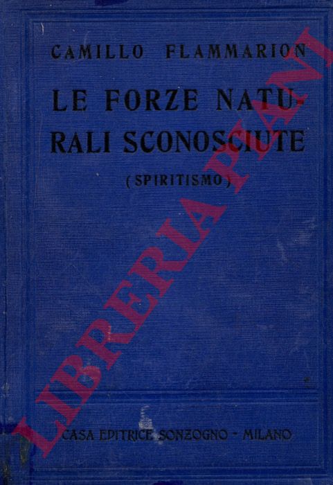 FLAMMARION Camille - - Le forze naturali sconosciute (spiritismo).