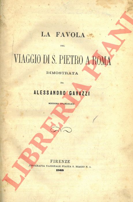 GAVAZZI Alessandro - - La favola del viaggio di San Pietro a Roma.