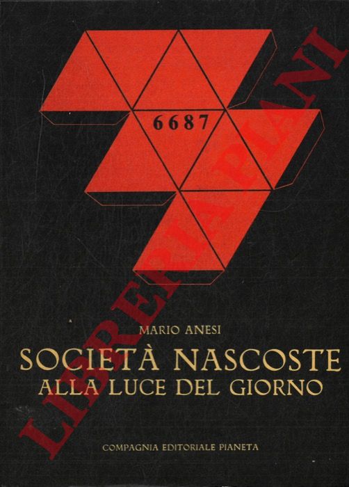 ANESI Mario - - Conversazione del signor M.A. intorno alle societ comunque nascoste alla luce del giorno dove si parla di battesimi e di funerali, di riti scozzesi e di riti pagani, di gesuiti e di Rosa-Croce, di mafiosi e di camorristi, di papi bianchi e di loro  bolle, di massoni e di loro nemici, di diluvi, di generali, di mistici, di politici, di donne, di Dio.