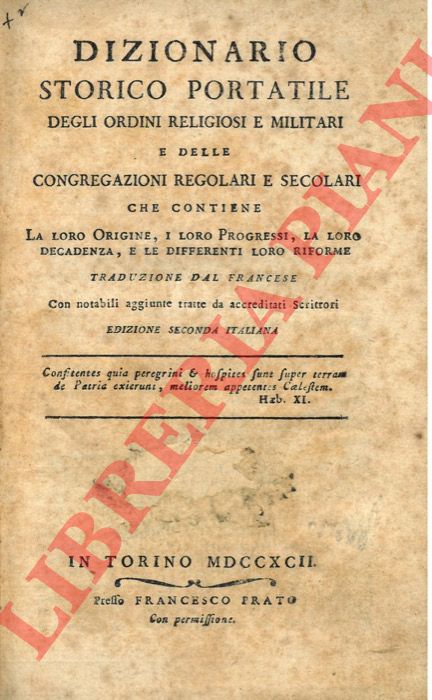 - - Dizionario storico portatile degli ordini religiosi e militari e delle congregazioni regolari e secolari.