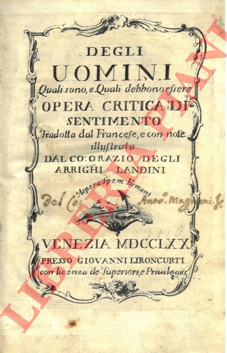 (BLONDEL Jean) - - Degli uomini quali sono, e Quali debbono essere. Opera critica di sentimento tradotta dal francese, e con note illustrata, dal Co. Orazio degli Arrighi Landini.