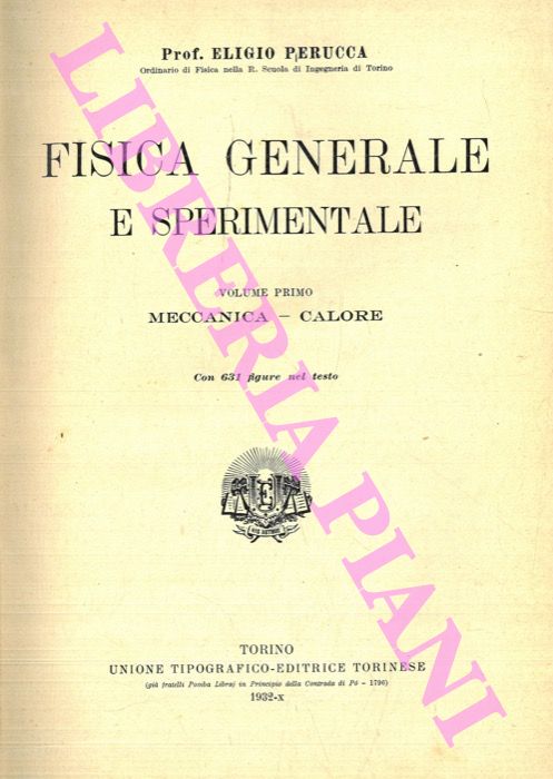 PERUCCA Eligio - - Fisica generale e sperimentale.