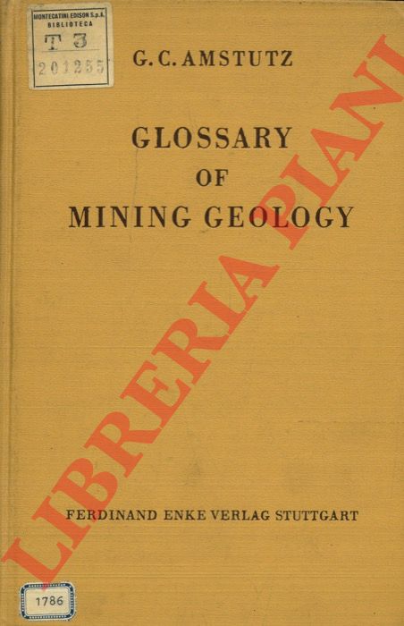 AMSTUTZ G.C. - - Glossary of Mining Geology. In English, Spanish, French and German.
