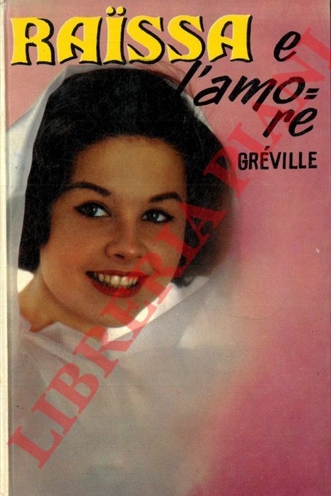 GREVILLE - - Raissa e l'amore.