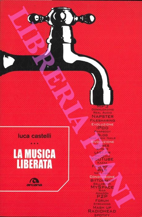 CASTELLI Luca - - La musica liberata.