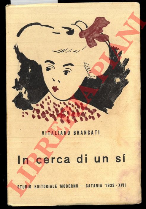 BRANCATI Vitaliano - - In cerca di un si. Racconti.