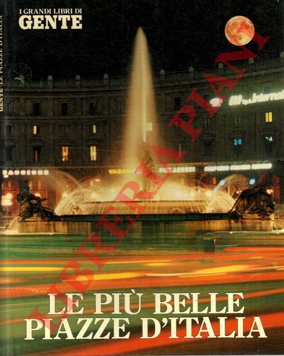 - - Le pi belle piazze d'Italia.