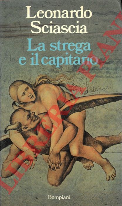 SCIASCIA Leonardo - - La strega e il capitano.