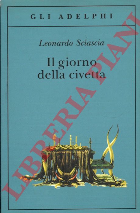 SCIASCIA Leonardo - - Il giorno della civetta.