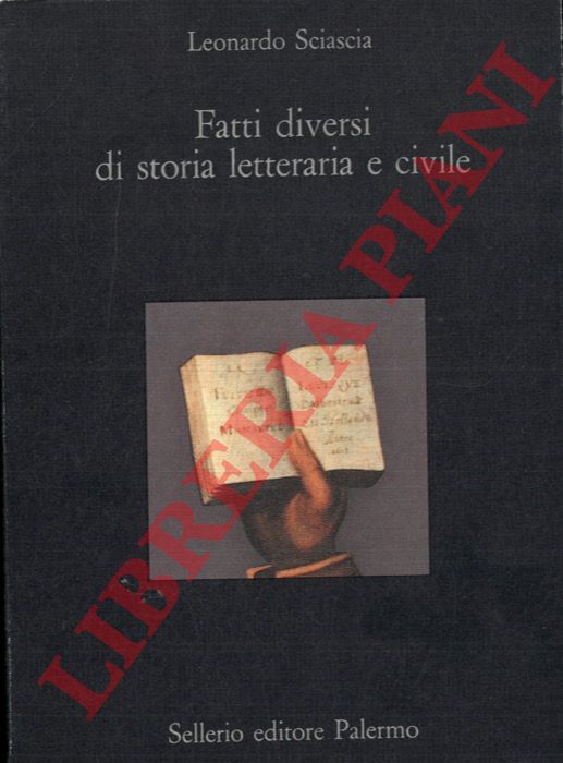 SCIASCIA Leonardo - - Fatti diversi di storia letteraria e civile.