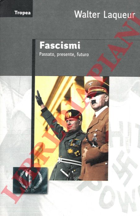 LAQUEUR Walter - - Fascismi.