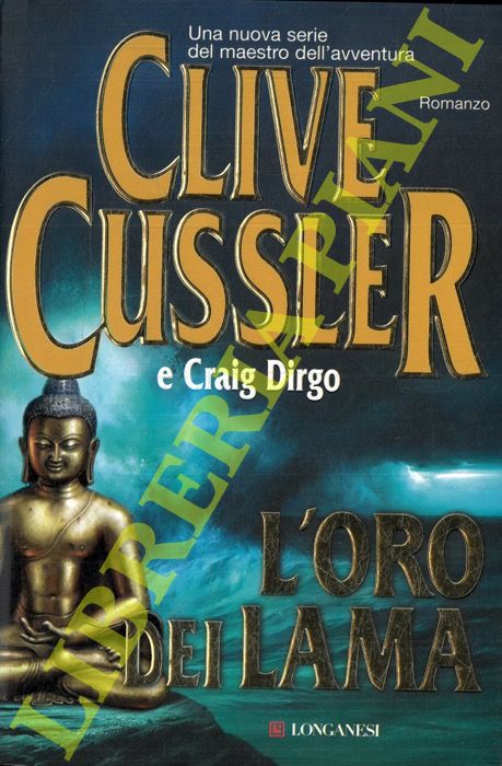 CUSSLER C. - DIRGO C. - - L'oro dei Lama.