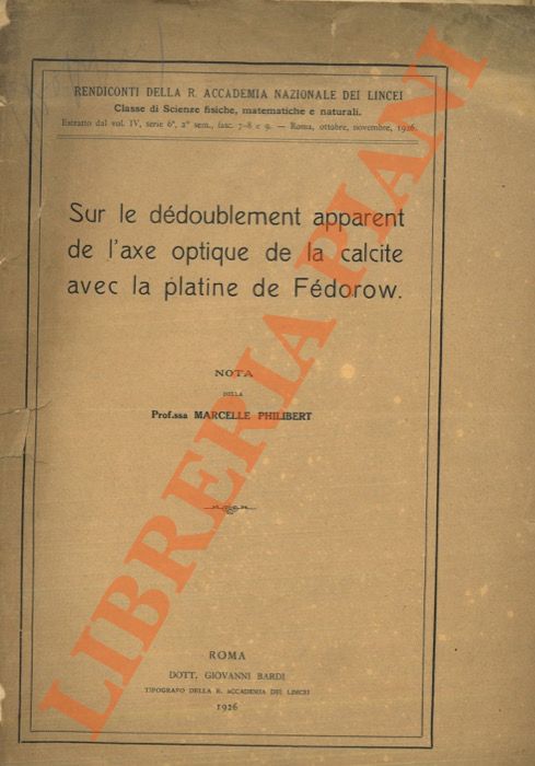 PHILIBERT Marcelle - - Sur le ddoublement apparent de l'axe optique de la calcite avec la platine de Fdorow.