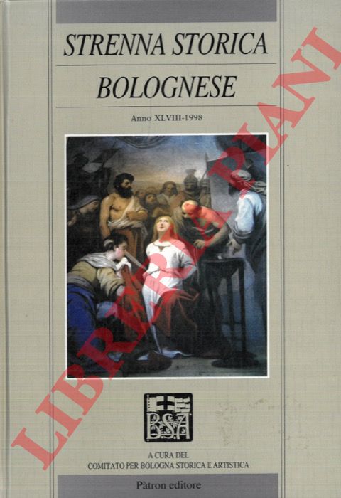 - - Strenna storica bolognese. Anno XLVIII. 1998.