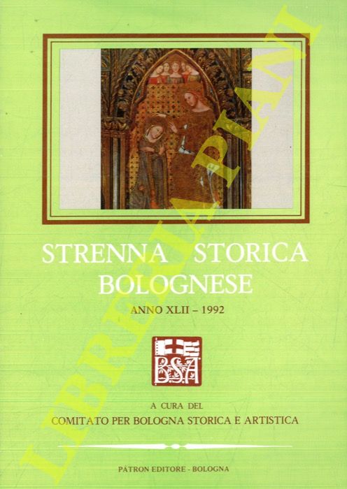 - - Strenna storica bolognese. Anno XLII. 1992.