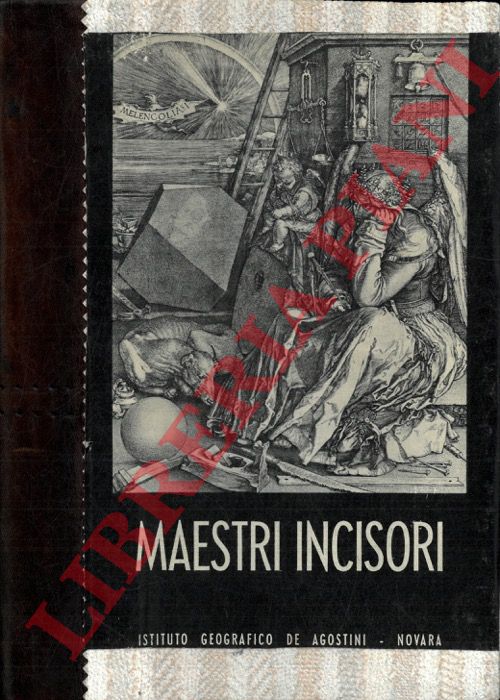 PETRUCCI Alfredo -  - Maestri incisori. Mantegna - Durer - Parmigianino - Luca di Leyda - Callot - Rembrandt - Della Bella - Van Ostade - Salvator Rosa - G.B. Tiepolo - Bartolozzi - Piranesi.