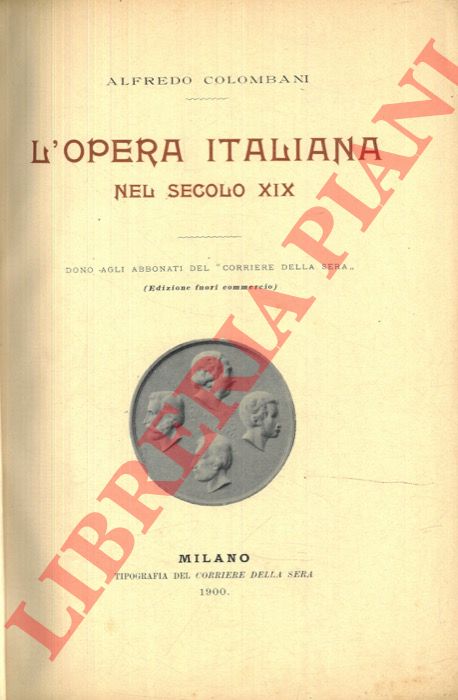 COLOMBANI Alfredo - L'opera italiana nel secolo XIX.