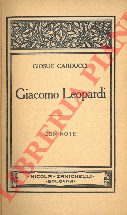 CARDUCCI Giosu - - Giacomo Leopardi. Con note.