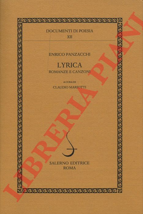 (MARIOTTI C.) - - Enrico Panzacchi. Lyrica romanze e canzoni.