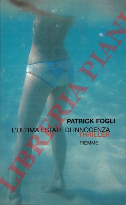 FOGLI Patrick - - L'ultima estate di innocenza.