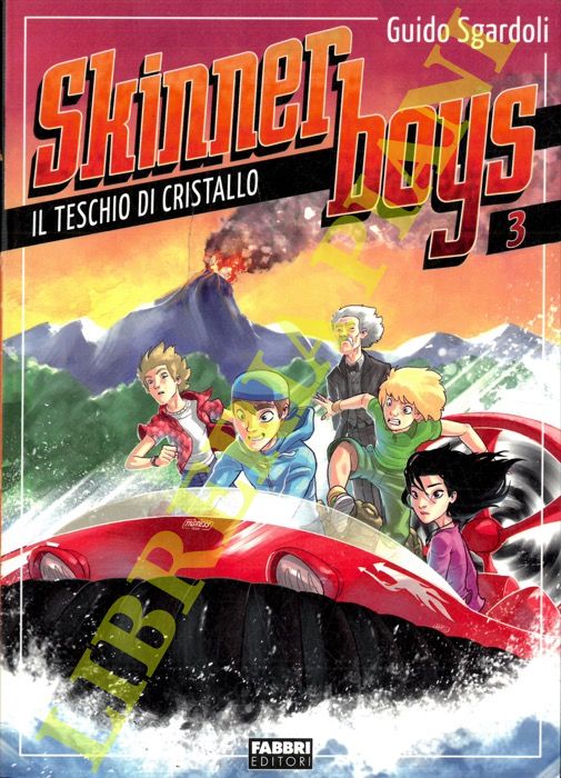 SGARDOLI Guido - - Skinner Boys. Il teschio di cristallo.