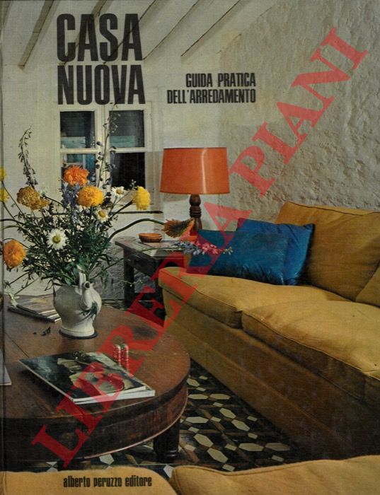 - - Casa nuova. Guida pratica all'arredamento.