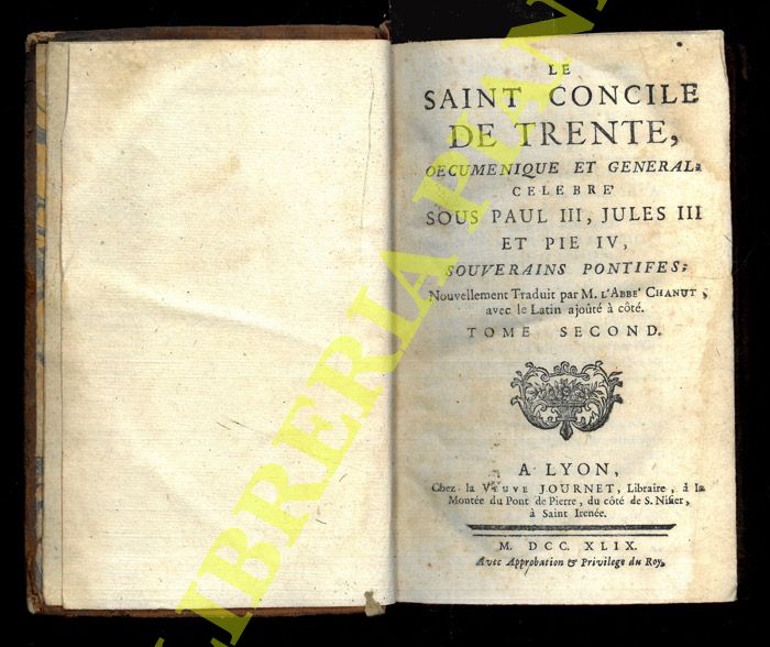 - - Le sainte Concile de Trente oecumenique et general, celebre sous Paul III., Jules III. et Pie IV. souverains pontifes. Nouvellement traduit par l'Abbe Chanut. Tome second.
