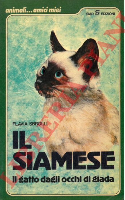 SBROLLI Flavia - - Il siamese. Il gatto dagli occhi di giada.