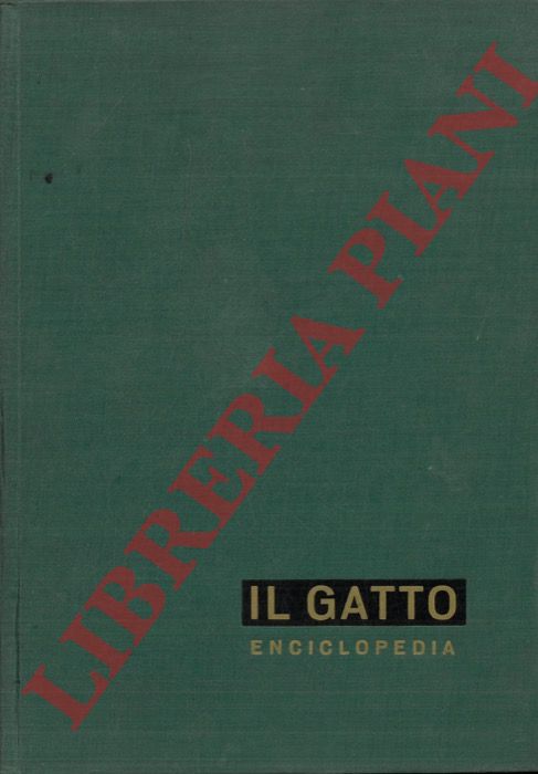 DECHAMBRE Edmond - MAINARDI Bruno - - Il gatto e altri felini. Enciclopedia.