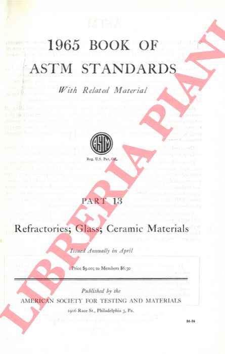 (ASTM) - - 1965 Book of ASTM Standards with related material; Part 13: Refractories; Glass; Ceramic Materials.