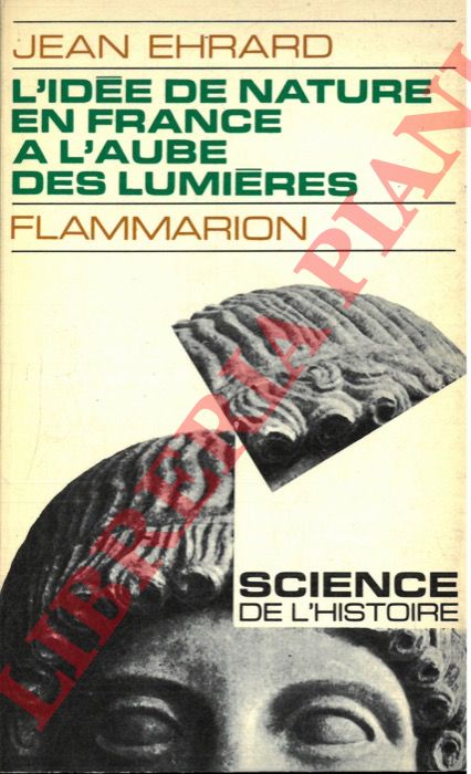 EHRARD Jean - - L'idee de nature en France  l'aube des Lumires.
