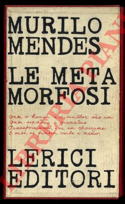 MENDES Murilo - - Le metamorfosi. Introduzione, traduzione, nota bio-bibliografica a cura di Ruggero Jacobbi.