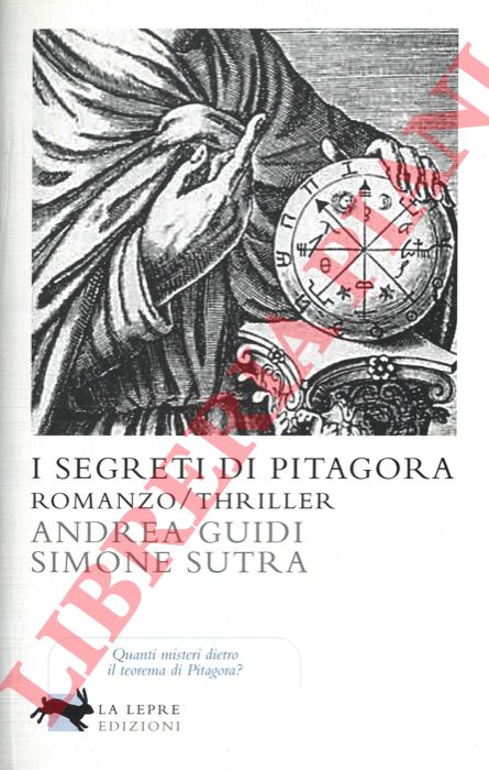 GUIDI Andrea - SUTRA Simone - - I segreti di Pitagora.