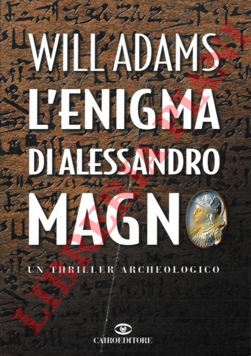 ADAMS William - - L'enigma di Alessandro Magno.