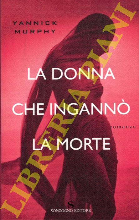 MURPHY Yannick - - La donna che ingann la morte.