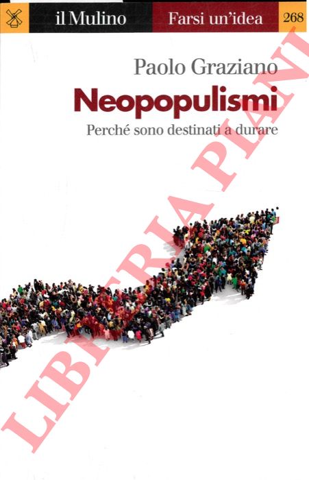 GRAZIANO Paolo - - Neopopulismi. Perch sono destinati a durare.