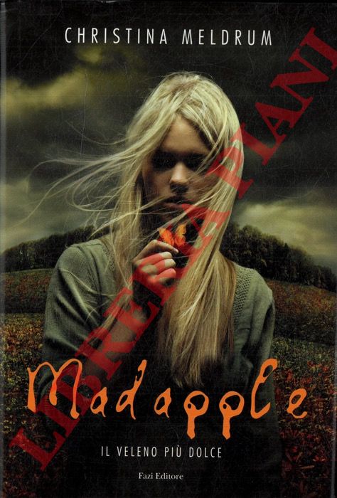 MELDRUM Christina - - Madapple. Il veleno pi dolce.