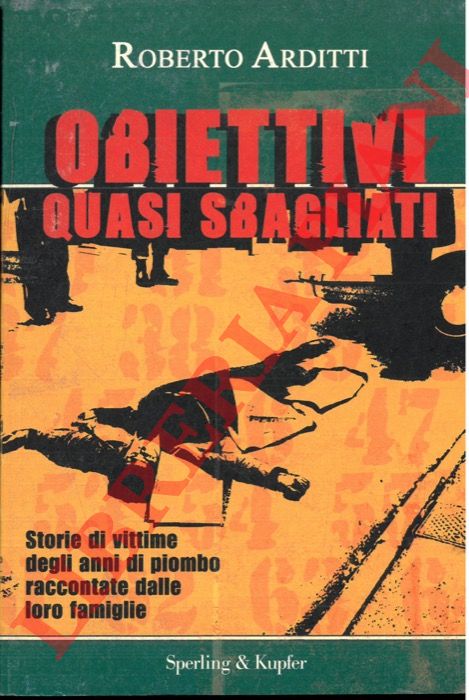 ARDITTI Roberto - - Obiettivi quasi sbagliati.