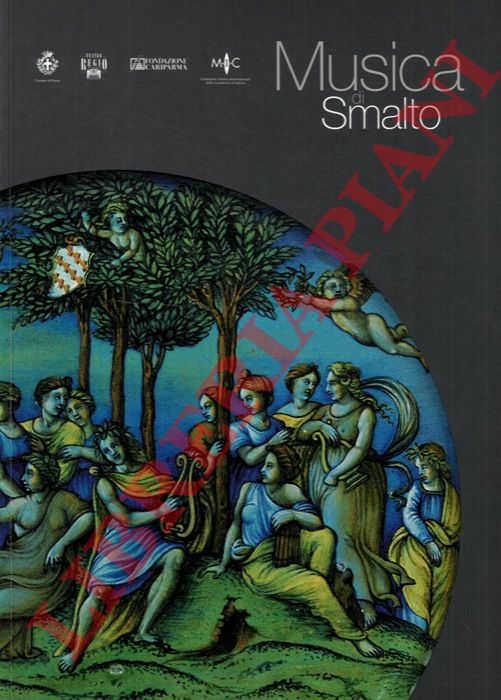 (RAVANELLI GUIDOTTI Carmen) - - Musica di smalto. Maioliche fra XVI e XVIII secolo del Museo Internazionale delle Ceramiche in Faenza.