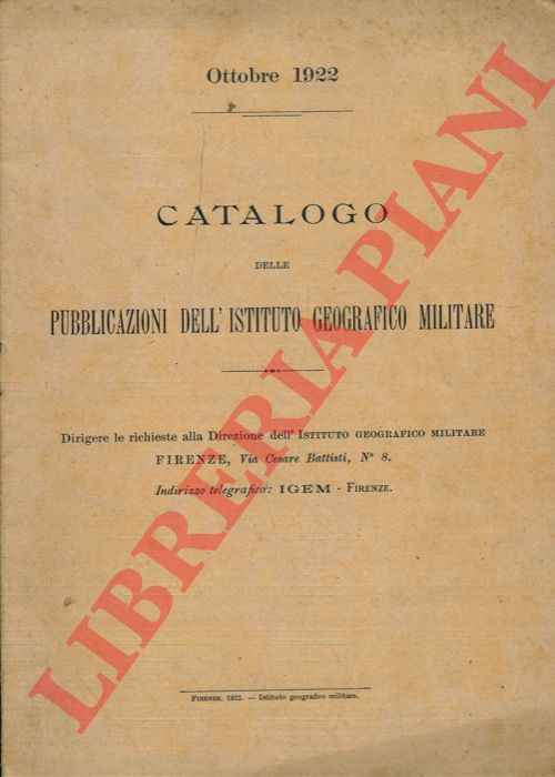 - - Catalogo delle Pubblicazioni dell'Istituto Geografico Militare.