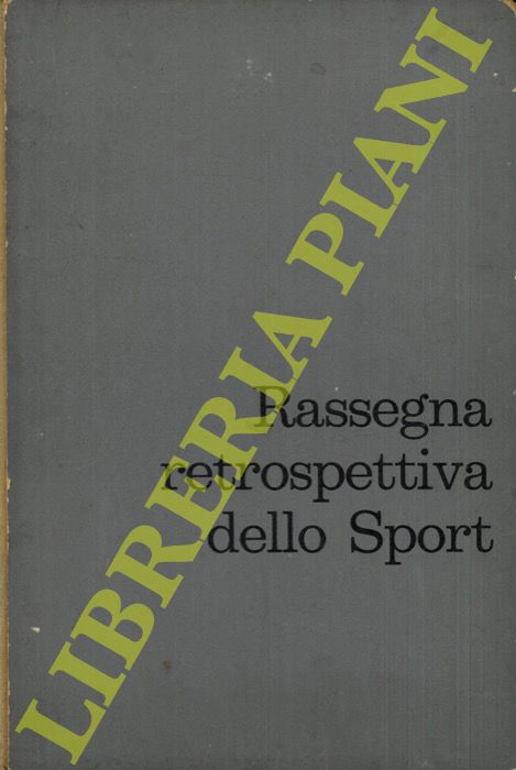 AMOROSO Alessandro Gabrio - - Rassegna retrospettiva dello sport.