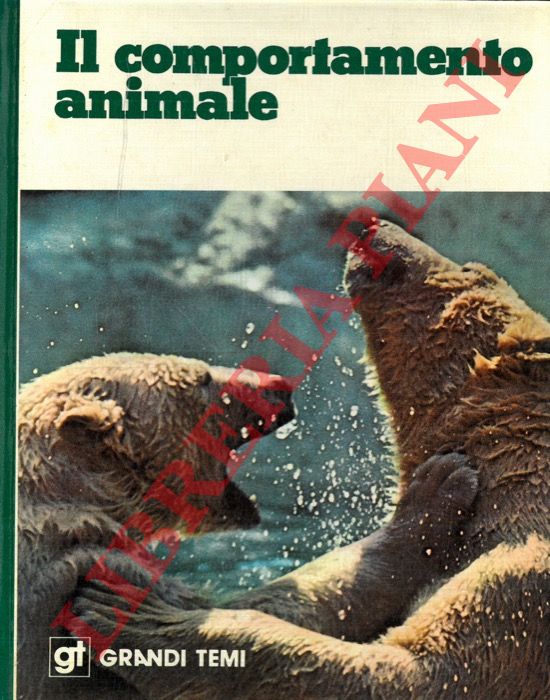 ALVAREZ Fernando - ARIAS DE REYNA Luis - BRAZA Francisco - - Il comportamento animale.